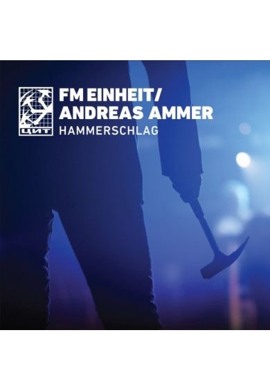 FM Einheit "Andreas Ammer | Hammerschlag" cd